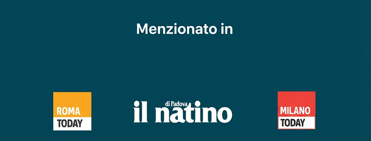 Menzionato in Roma Today, Il Mattino e Milano Today